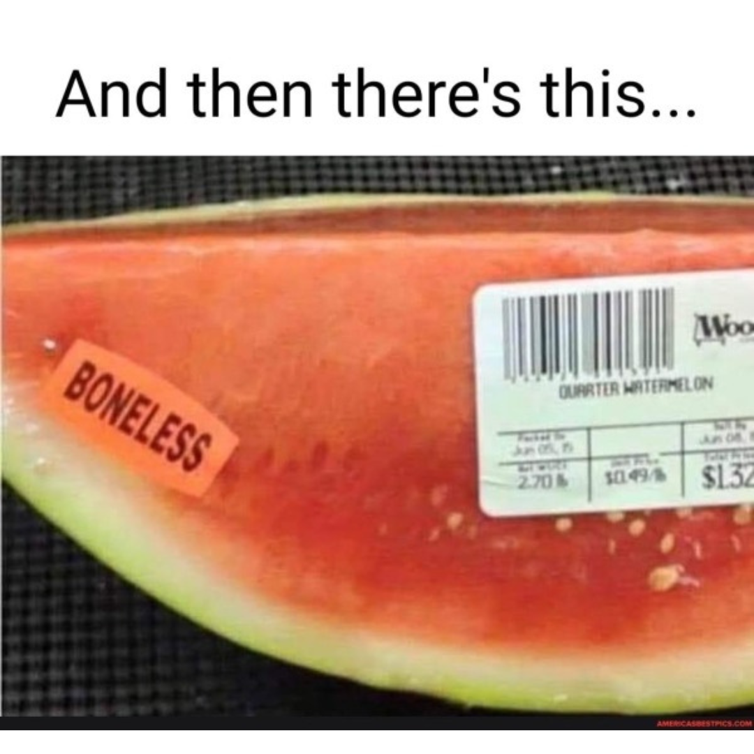 i+prefer+my+watermelon+bone-in