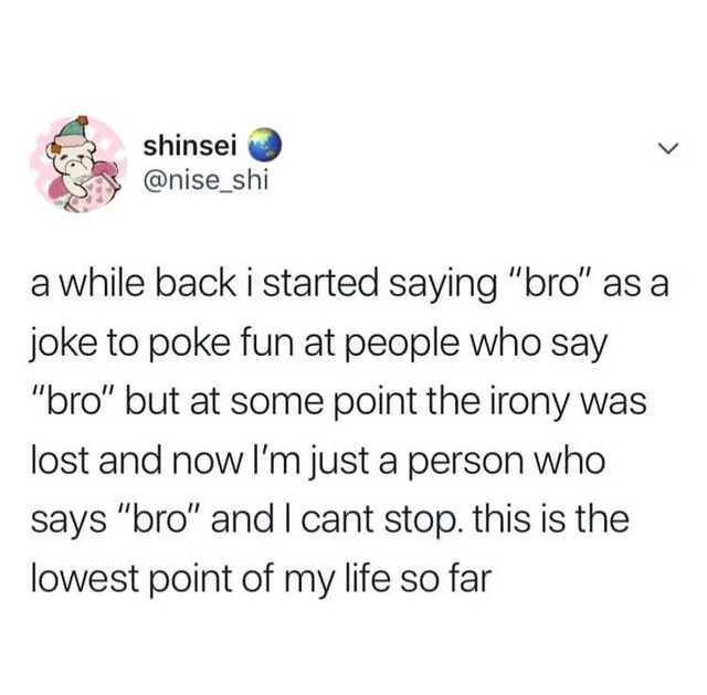 bro