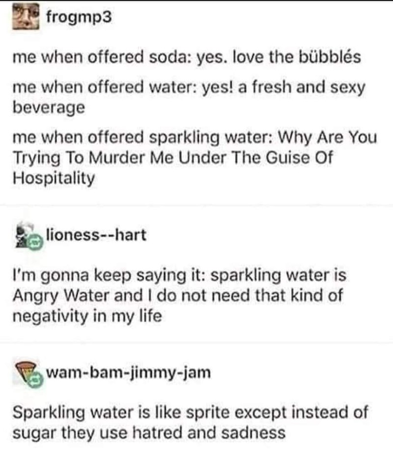 sparkling+water+is+angry+water