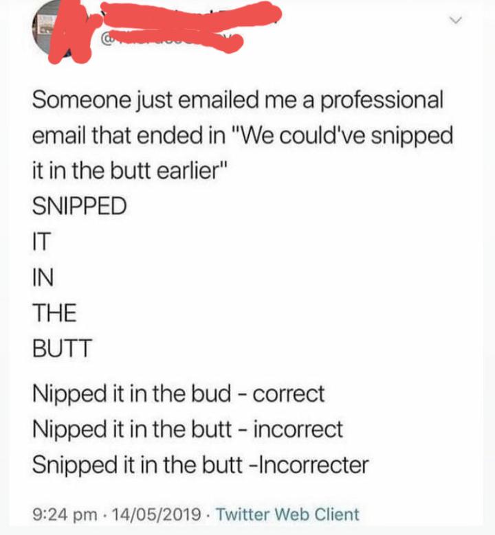 snipped+it+in+the+butt