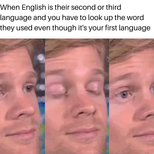 maybe+English+is+my+first+half+language%26%238230%3B