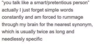 i+swear+i%26%238217%3Bm+not+pretentious+i+just+forget+the+easy+words