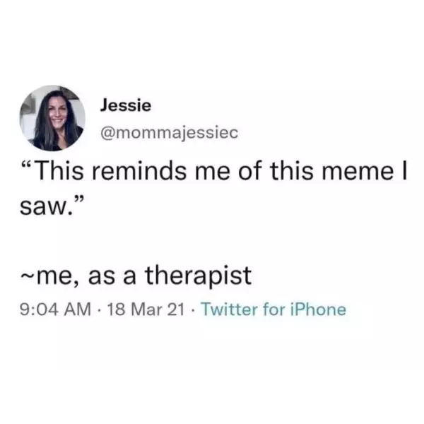 honestly+would+benefit+if+my+therapist+knew+memes