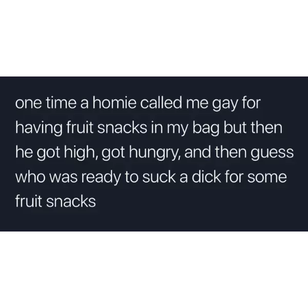 it+was+still+me%2C+since+he+stole+my+fruit+snacks